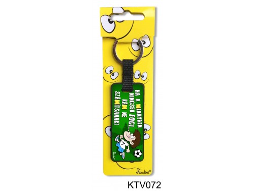 (KTV072) Vicces kulcstartó 7,5 cm - Ha a mennyben nincs foci - Focis ajándékok